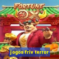 jogos friv terror